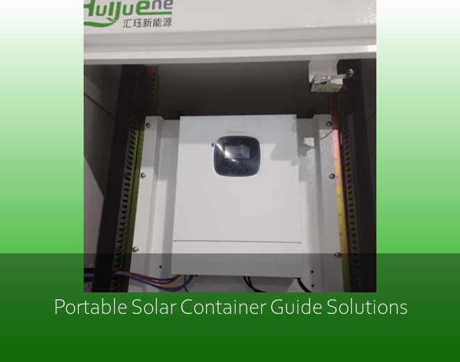 Portable Solar Container Guide Solutions